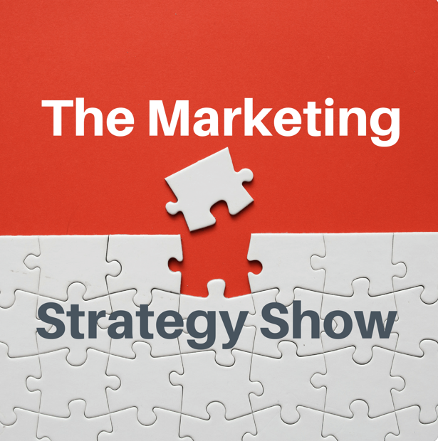 The Marketing Strategy Show Podcast